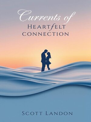 cover image of Currents of Heartfelt Connection